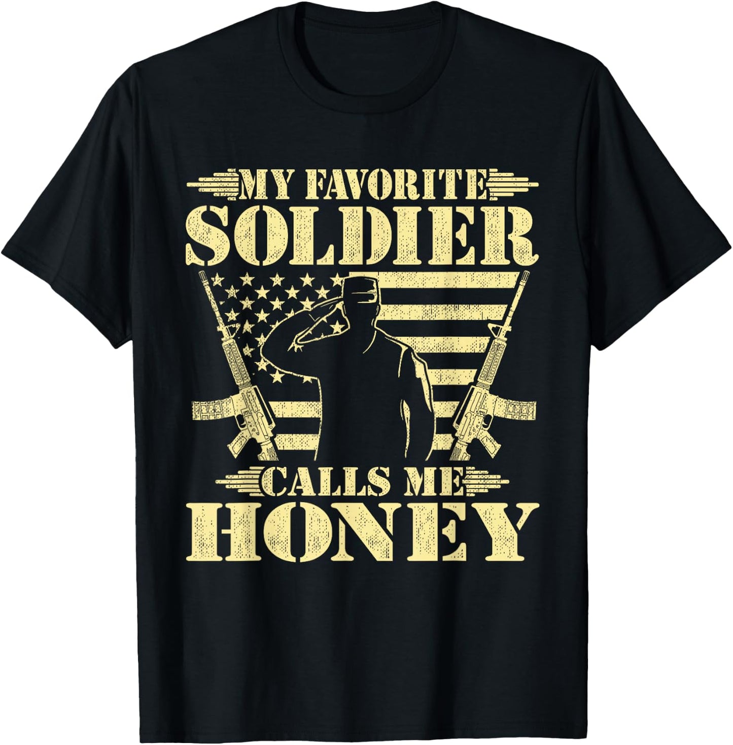 My Favorite Soldier Calls Me Honey Proud Military Wife Gifts T-Shirt - T-Shirt | Black