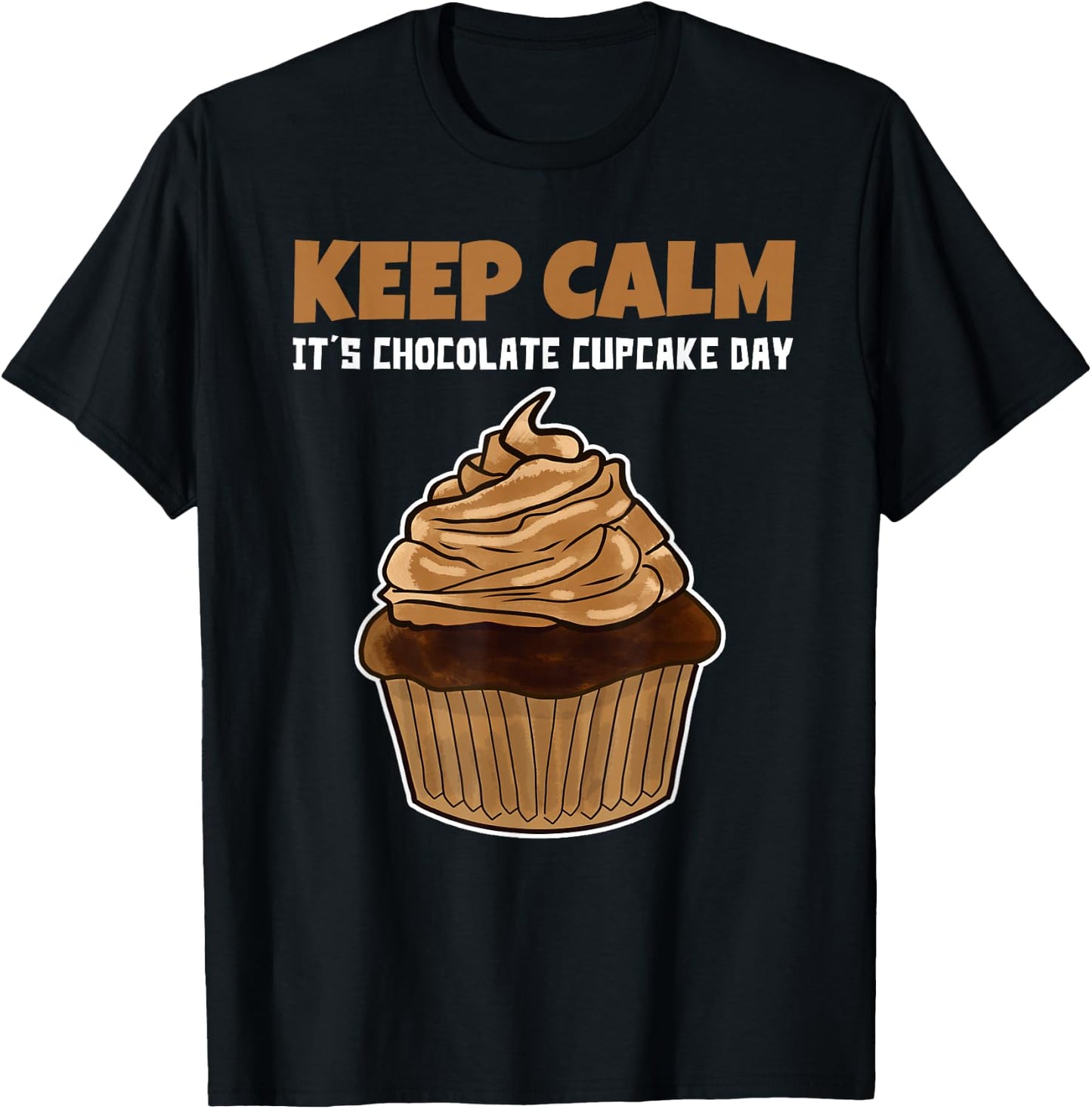 Keep Calm It's Chocolate Cupcake Day T-Shirt - T-Shirt | Black