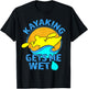 Kayaking Gets Me Wet -Funny Kayak Clothing T-Shirt - T-Shirt | Black