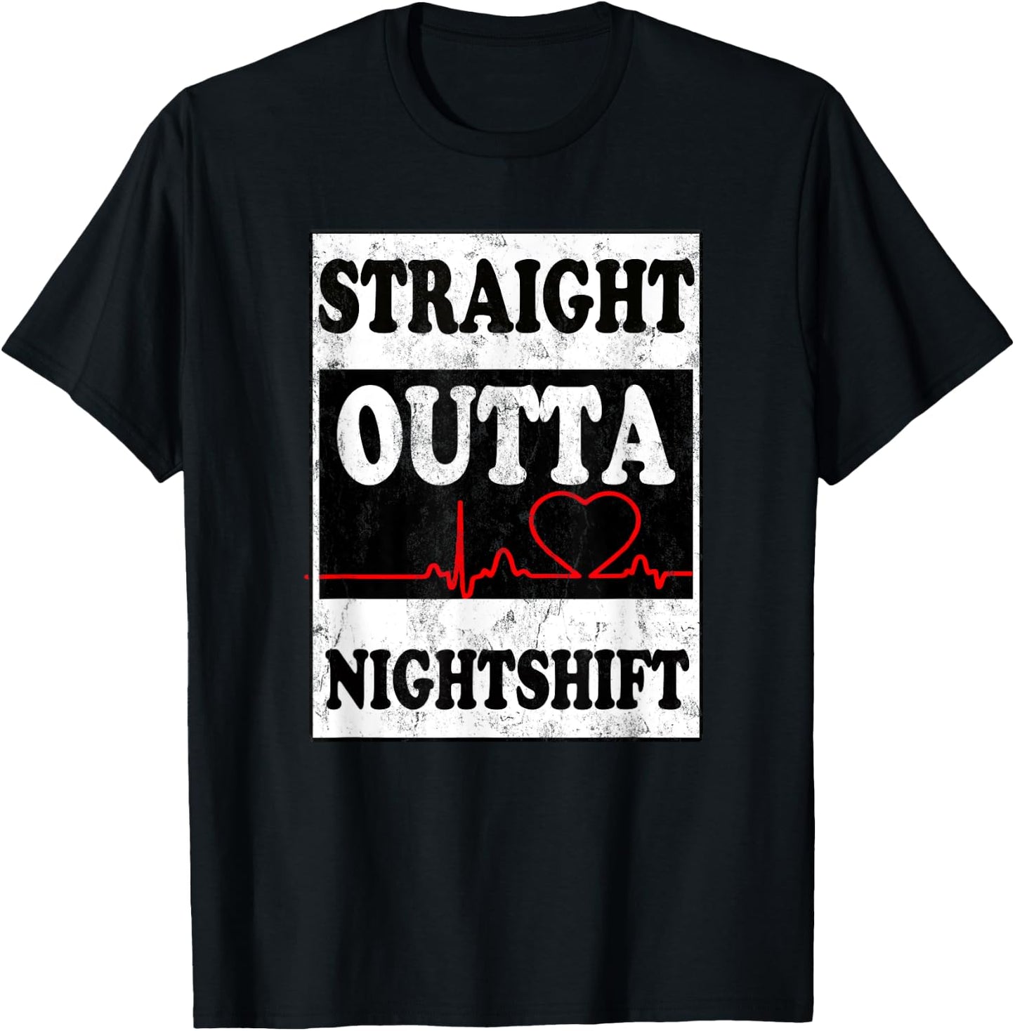 Straight Outta Night Shift Funny Night Job Shirt T-Shirt - T-Shirt | Black