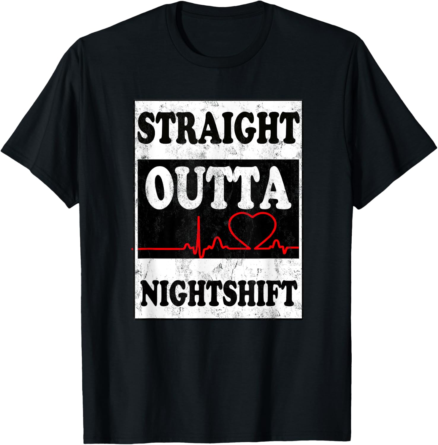 Straight Outta Night Shift Funny Night Job Shirt T-Shirt - T-Shirt | Black