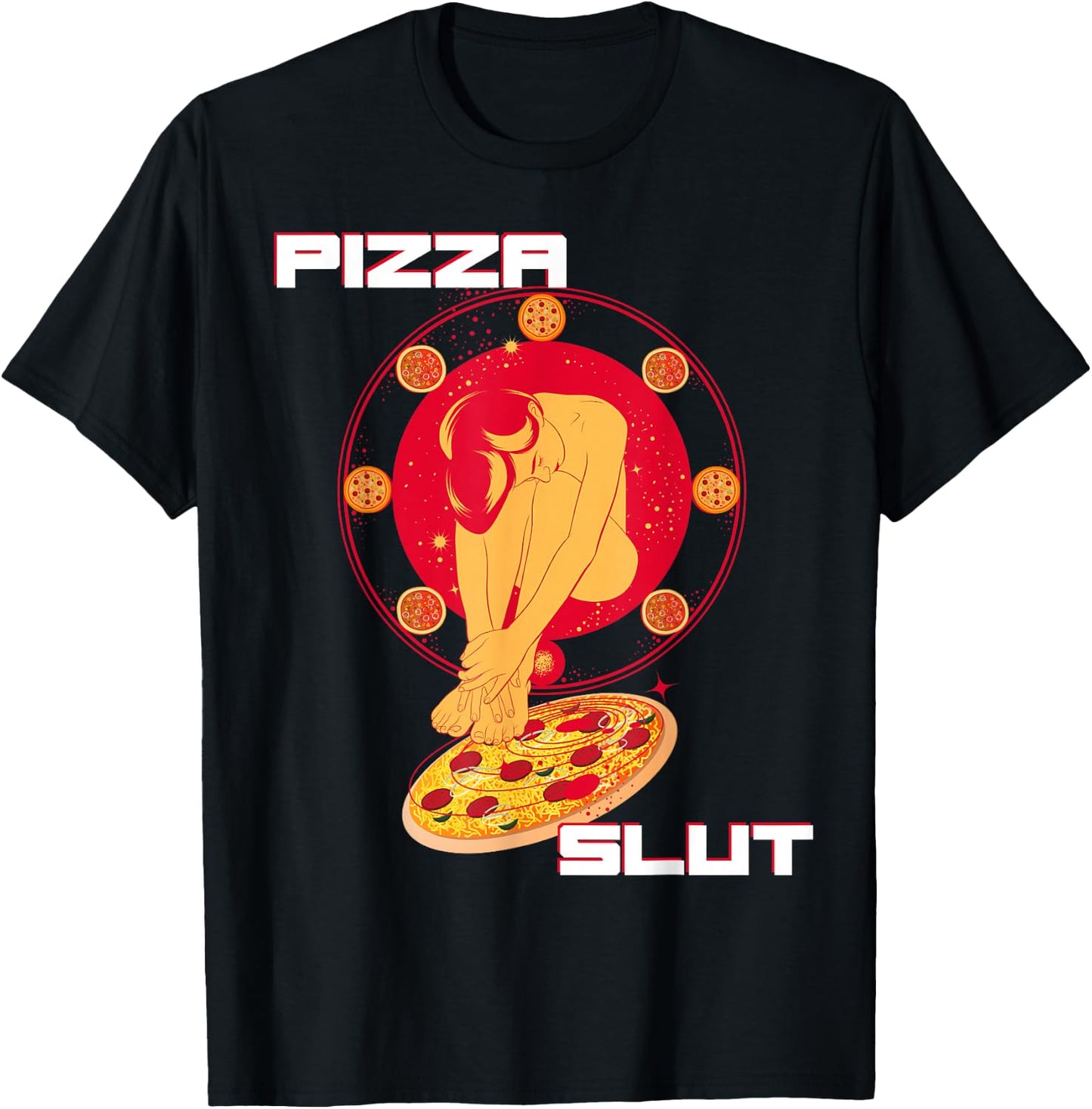 Pizza Slut - Make love To Me Pizza Lover Sexy Ass T-Shirt - T-Shirt | Black