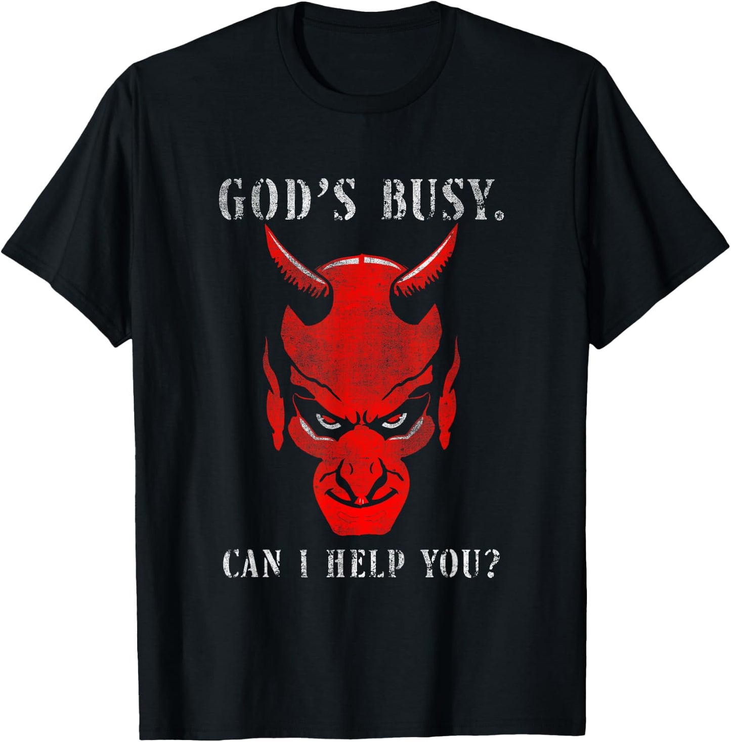 God's Busy Can I Help You Devil Satan Quote T-Shirt - T-Shirt | Black