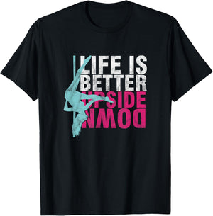 Pole Dancer Life Is Better Upside Down Dancing T-Shirt - T-Shirt | Black