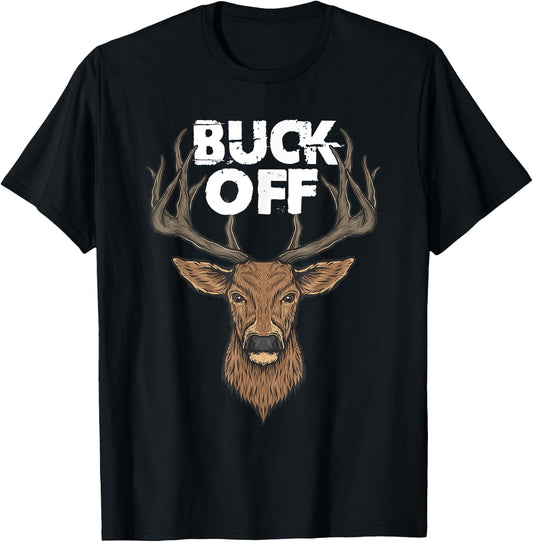 Buck Off Funny Deer Hunting T-Shirt - T-Shirt | Black