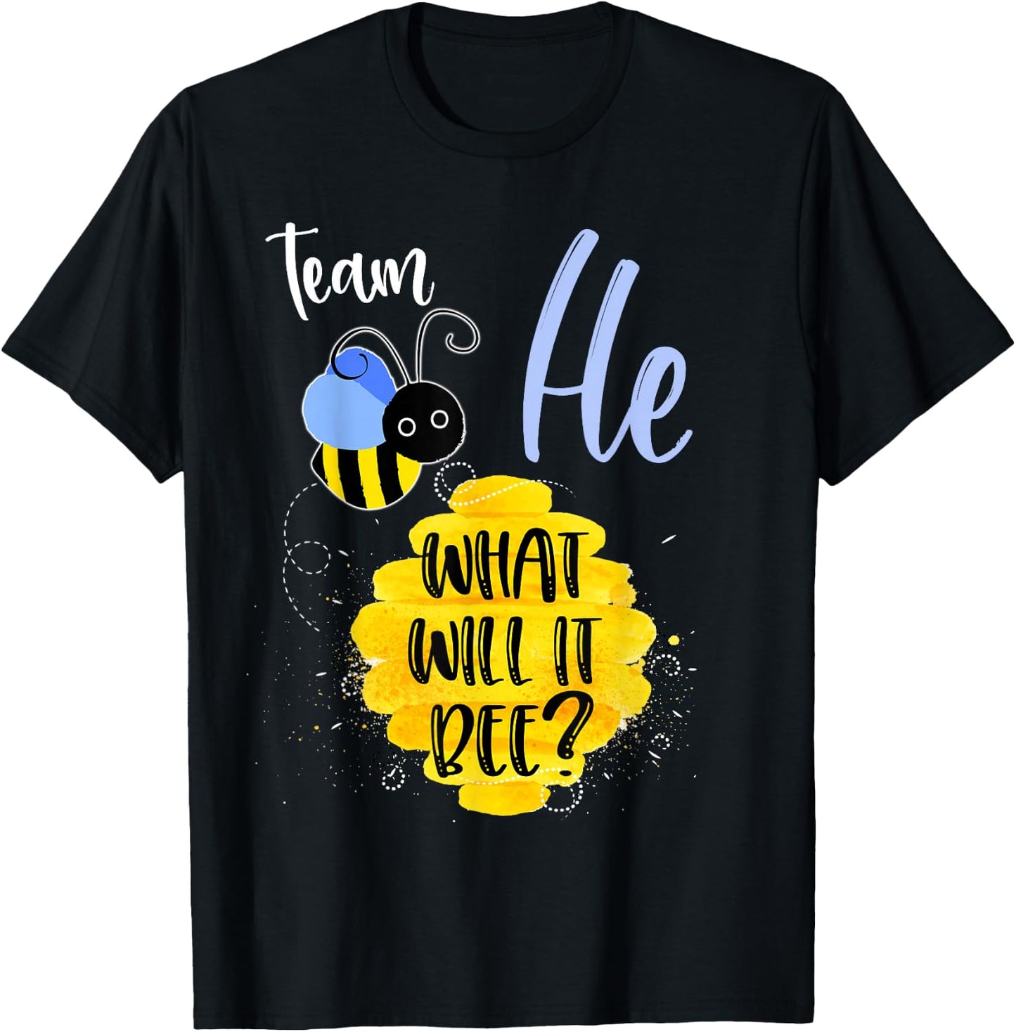 Gender Reveal Team HE Shirt Boy What Will It Bee or She T-Shirt - T-Shirt | Black