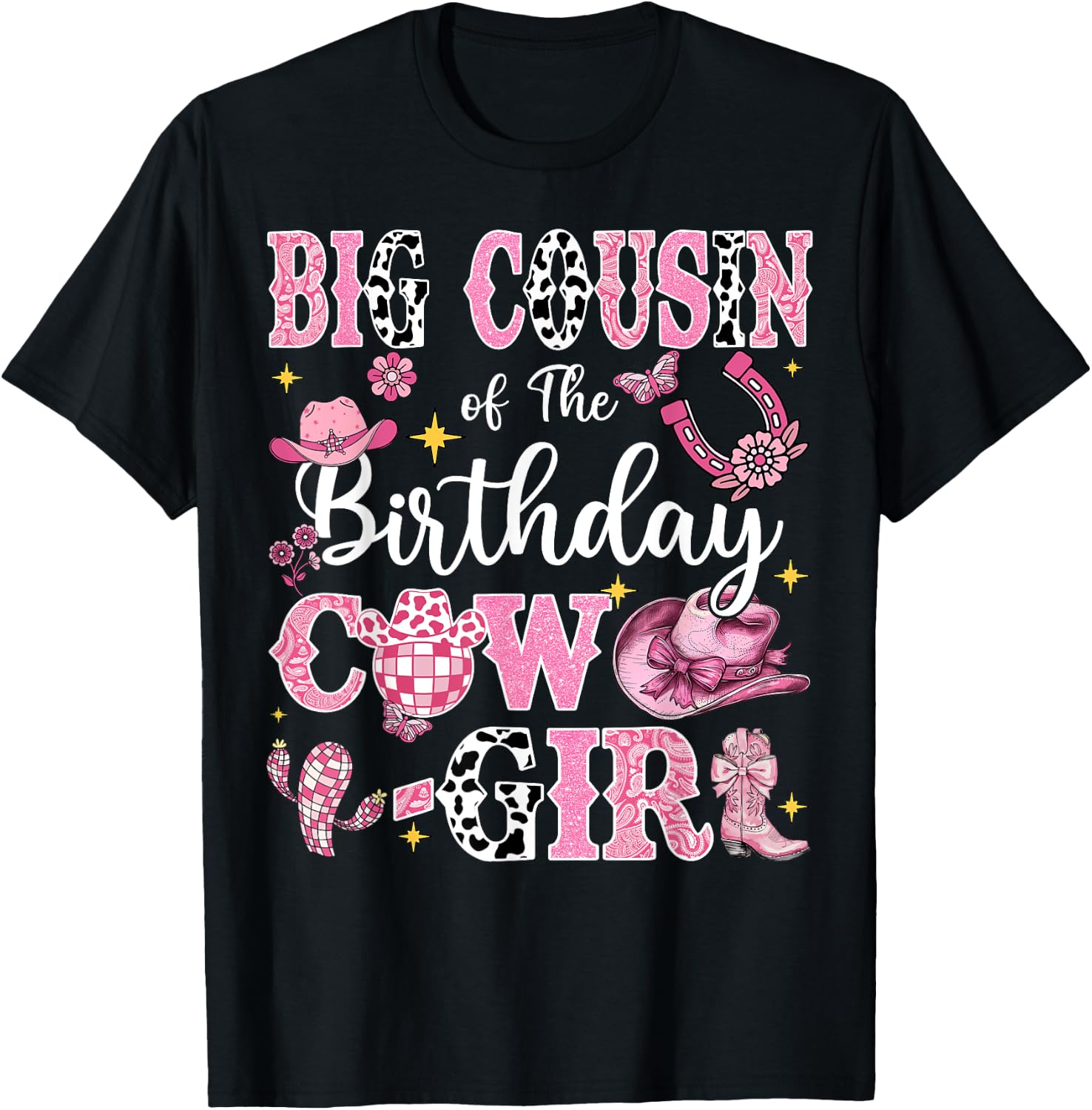 Big Cousin Of The Birthday Cow-Girl Rodeo Cousin Bday Party T-Shirt - T-Shirt | Black