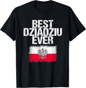 Best Dziadziu Ever T Shirt Father's Day Polish Grandpa Gift T-Shirt - T-Shirt | Black