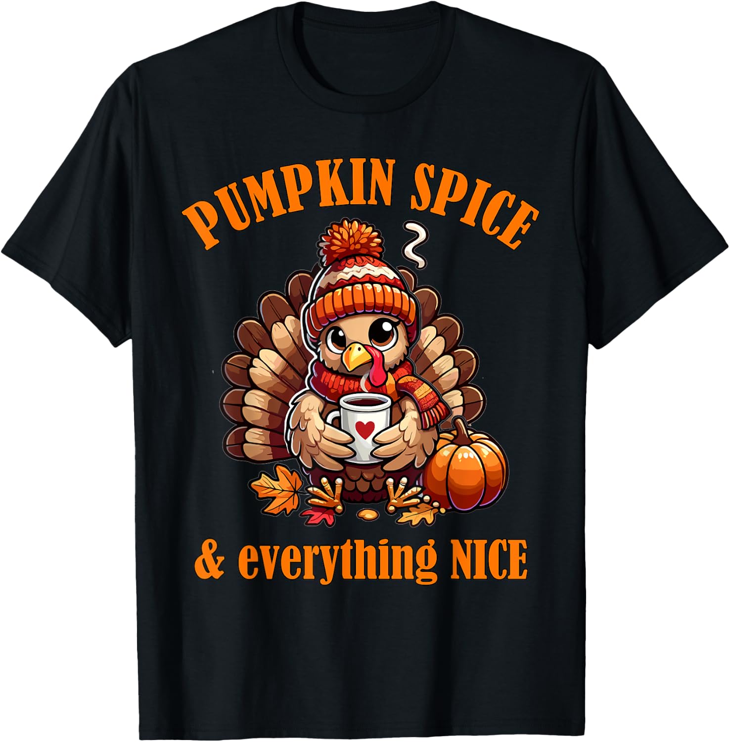 Pumpkin Spice And Everything Nice Thanksgiving Shirts Women T-Shirt - T-Shirt | Black
