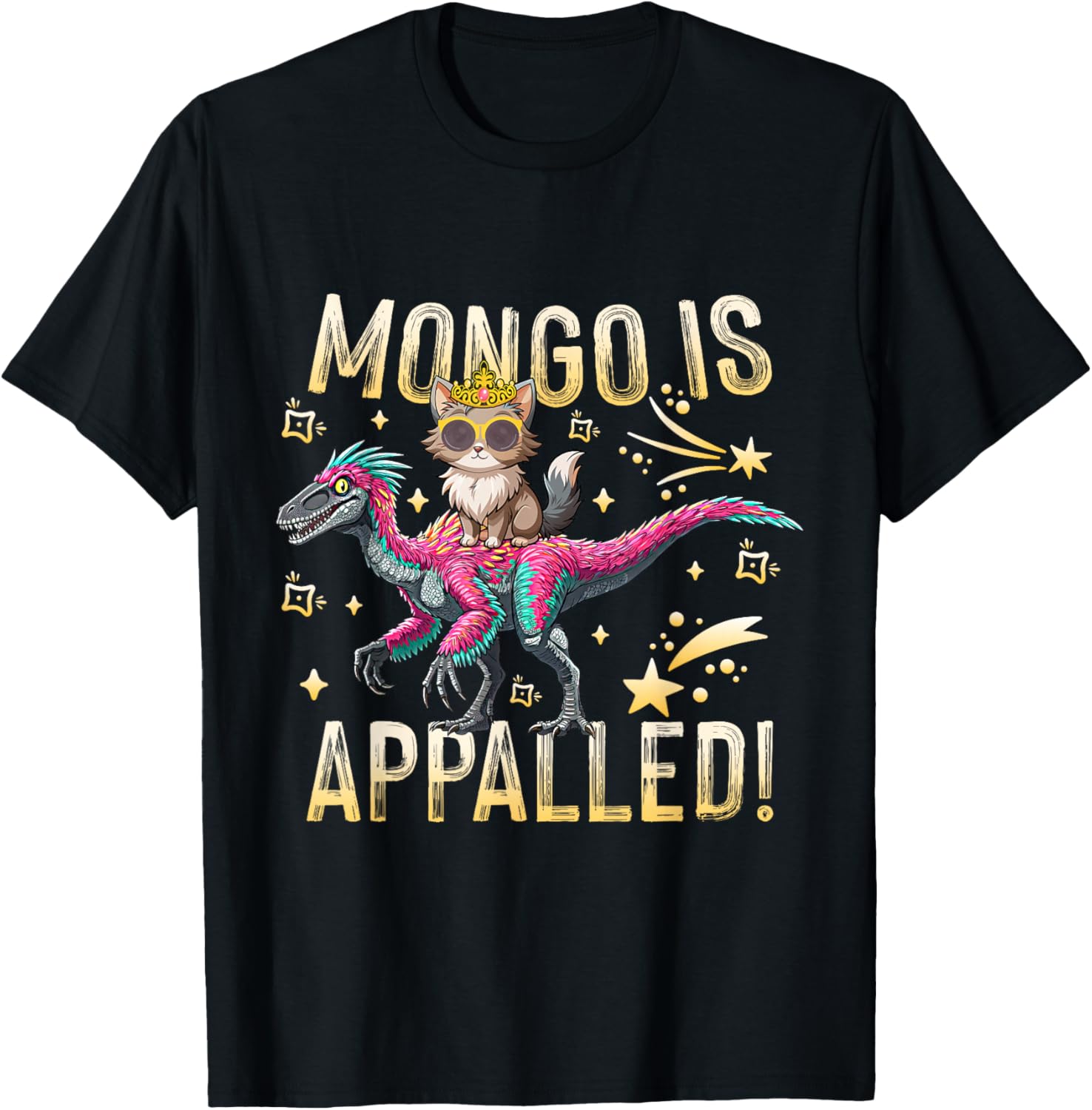 Mongo is Appalled Princess Cat Riding Dinosaur Lover T-Shirt - T-Shirt | Black