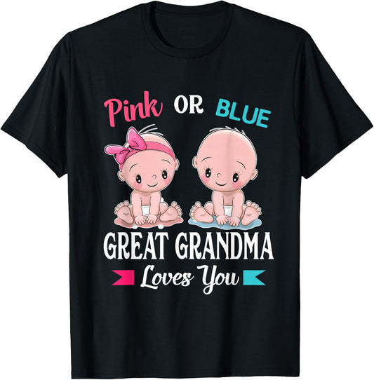 Pink or Blue Great Grandma Loves You T-Shirt - T-Shirt | Black