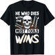 He Who Dies With The Most Tools Wins T-Shirt - T-Shirt | Black