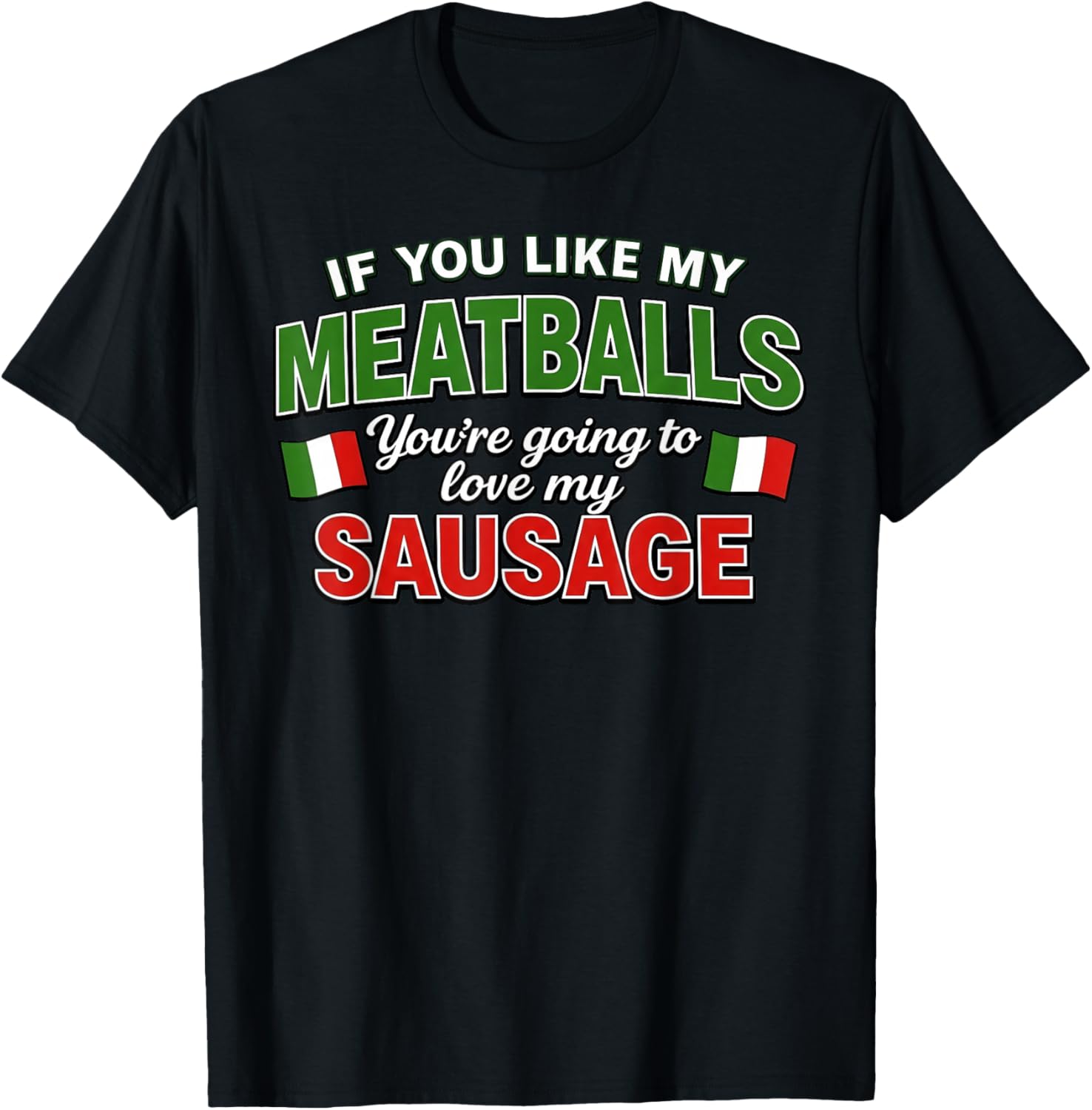 Like My Meatballs Love My Sausage Funny Cooking T-Shirt - T-Shirt | Black