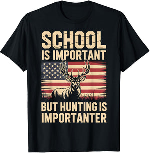 School is Important But Hunting is Importanter T-Shirt - T-Shirt | Black