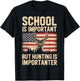 School is Important But Hunting is Importanter T-Shirt - T-Shirt | Black
