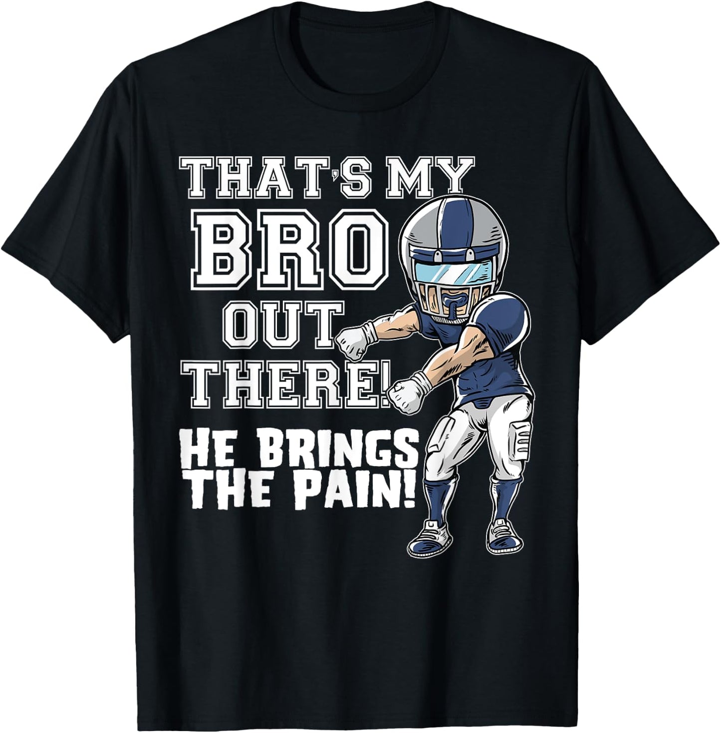 That's My Bro Out There Grey Football Brother Sister T-Shirt - T-Shirt | Black
