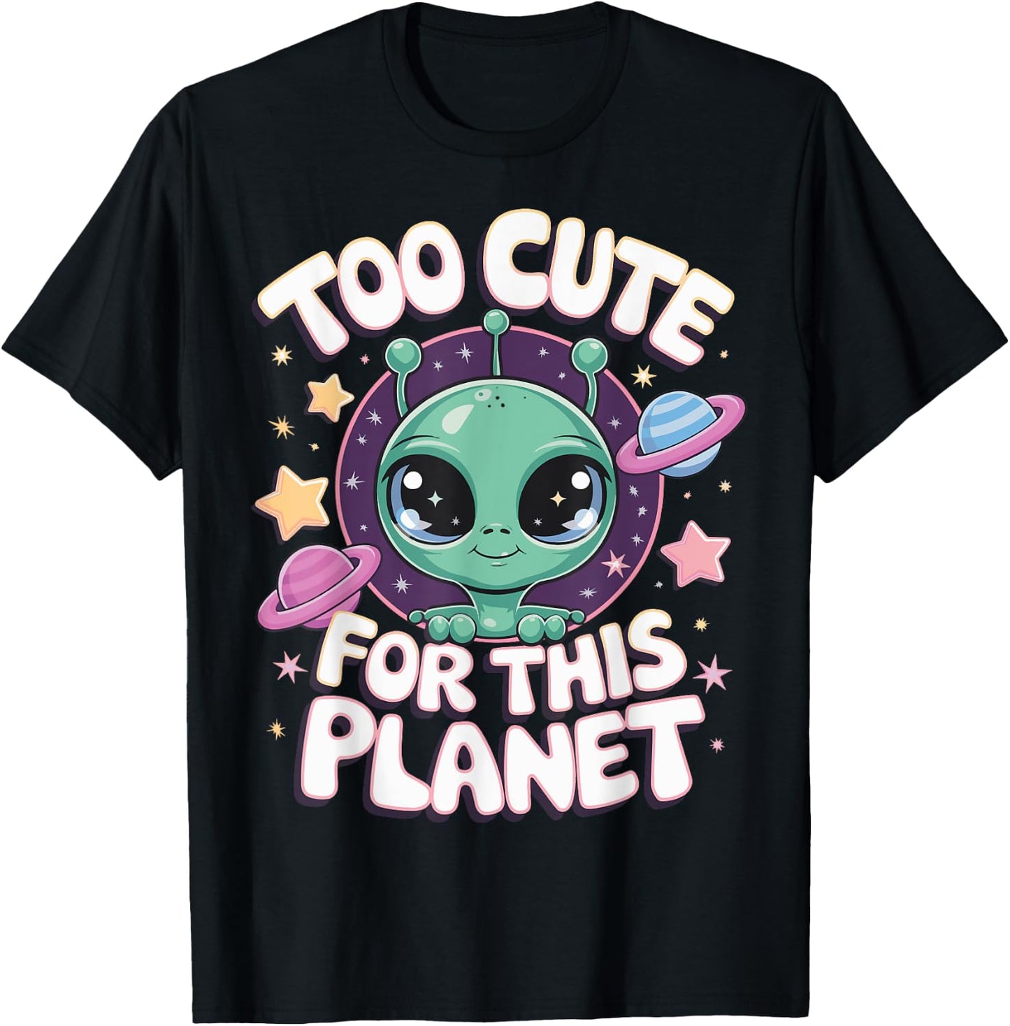 Too Cute For This Planet T-Shirt - T-Shirt | Black