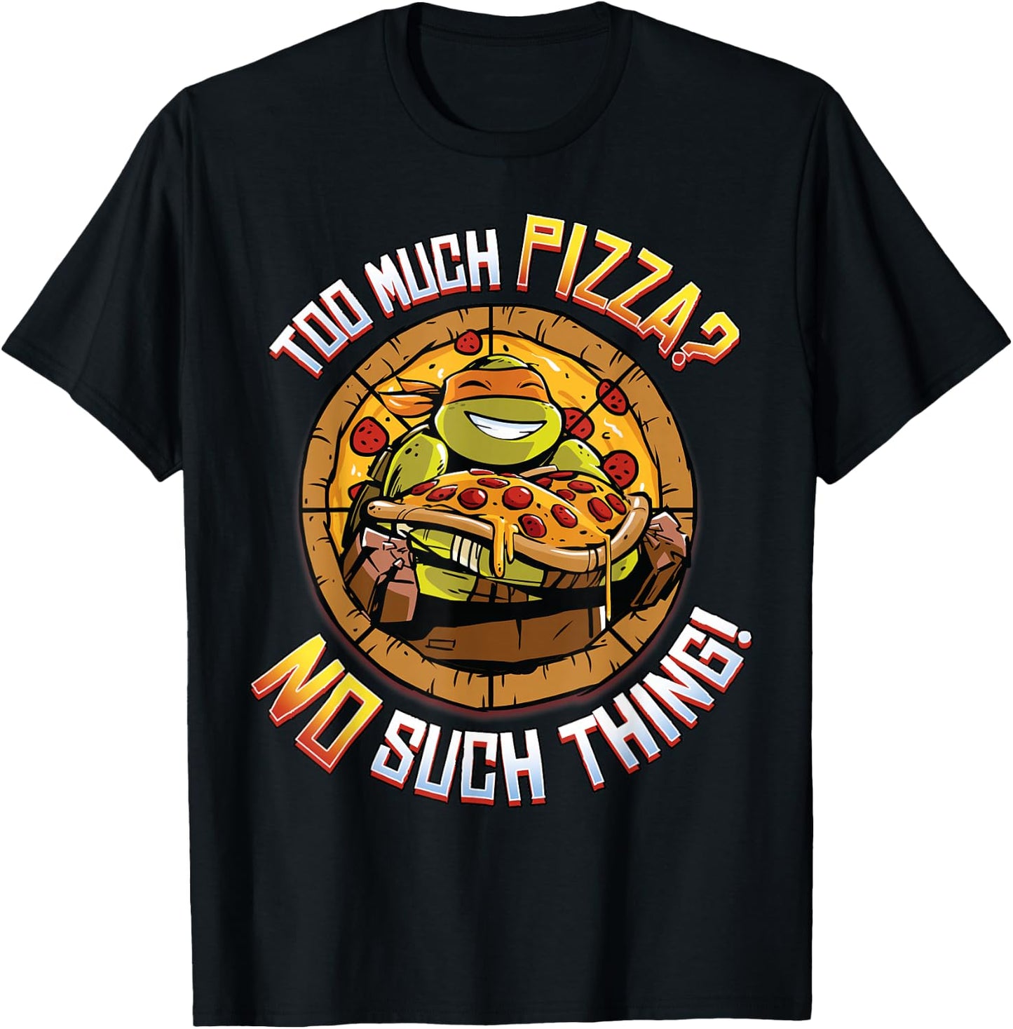 Teenage Mutant Ninja Turtles Too Much Pizza Humorous T-Shirt - T-Shirt | Black