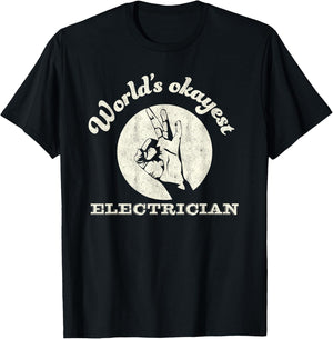 Funny Electrician Worlds Okayest Electrician T-Shirt - T-Shirt | Black