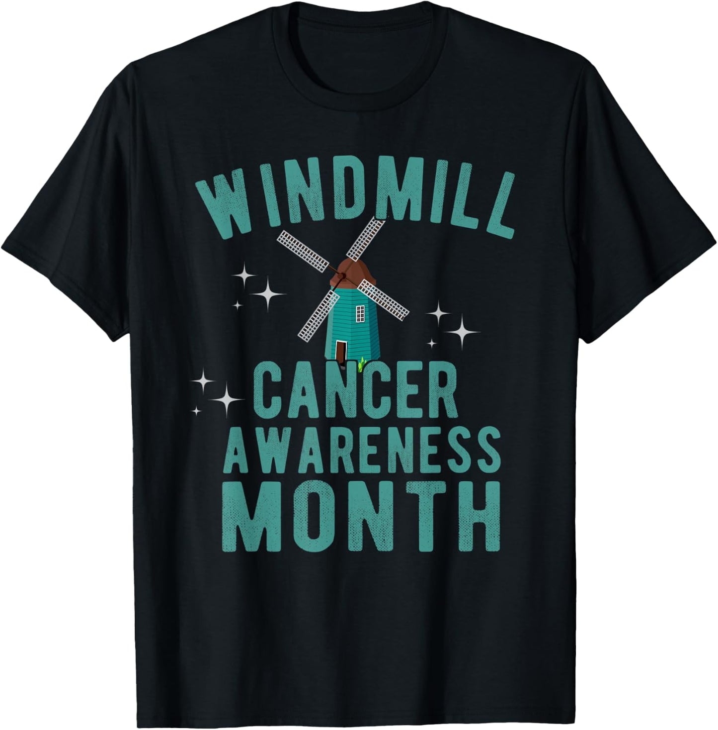Windmill Cancer Awareness Month Parody Wind Turbines Noise T-Shirt - T-Shirt | Black