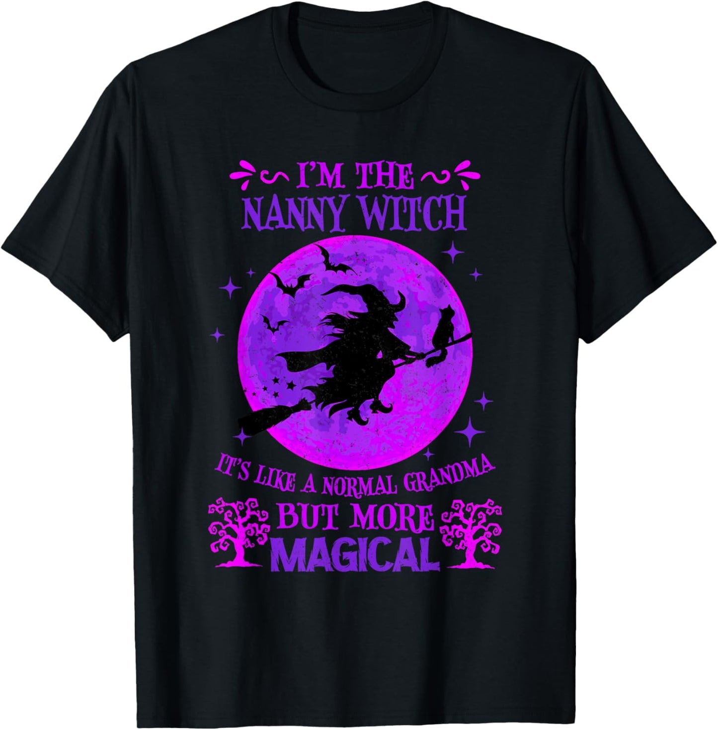 I'm The Nanny Witch Like A Normal Grandma Halloween T-Shirt - T-Shirt | Black