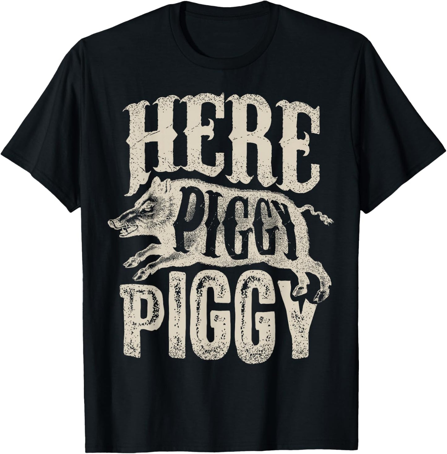 Here Piggy Piggy T shirt Boar Hunting Vintage Pig Hog Hunter T-Shirt - T-Shirt | Black
