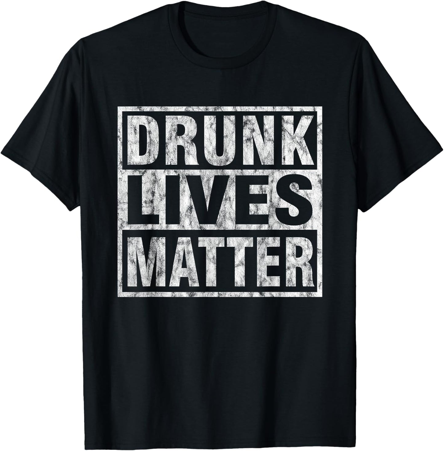 Drunk Lives Matter Joke Drinking Parody T Shirt T-Shirt - T-Shirt | Black