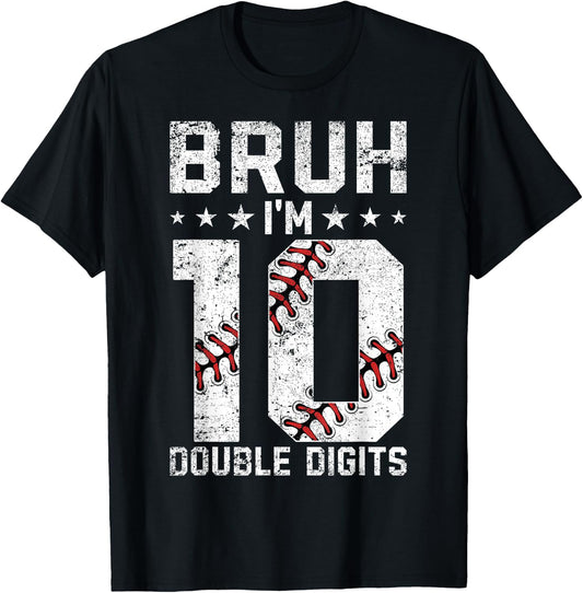 10th Birthday Baseball Bruh I'm Double Digits 10 Years Old T-Shirt - T-Shirt | Black