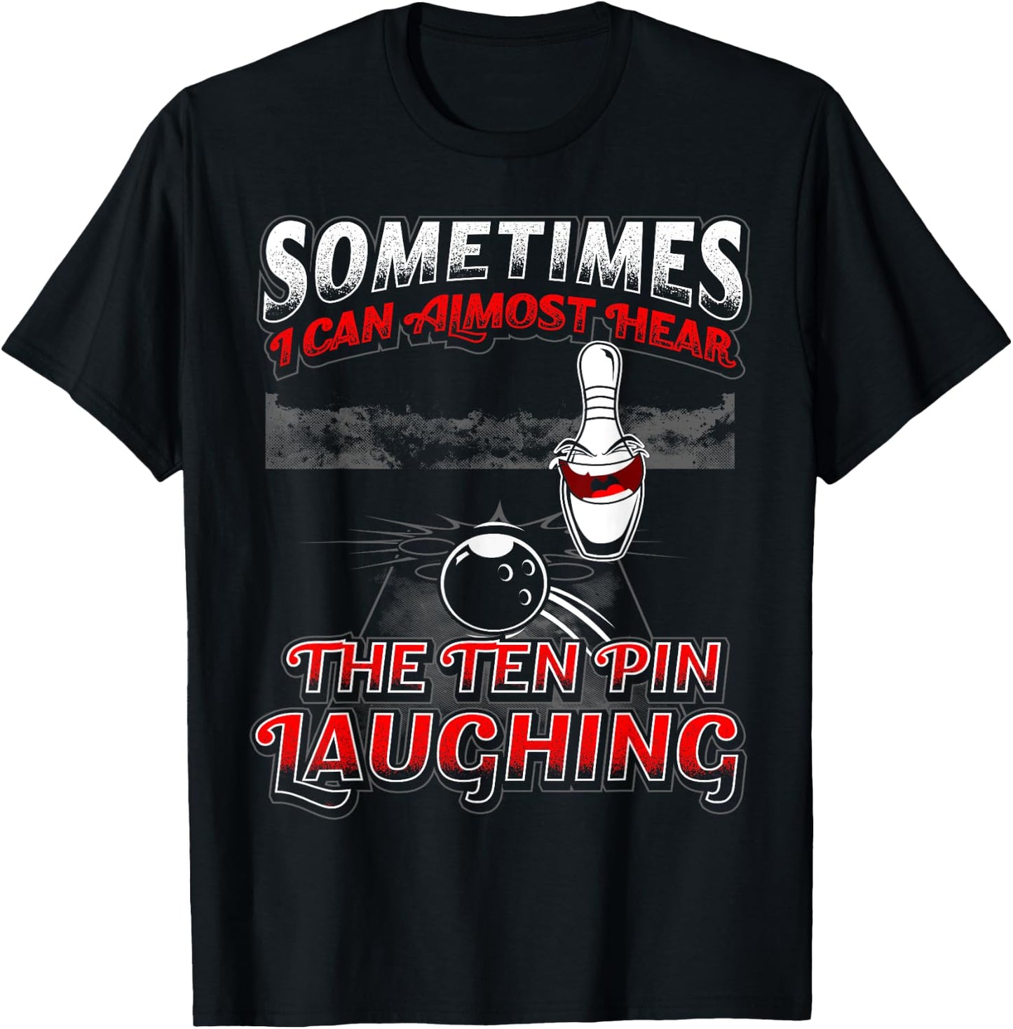 Hear 10 Pin Laughing Funny Bowling T-Shirt - T-Shirt | Black