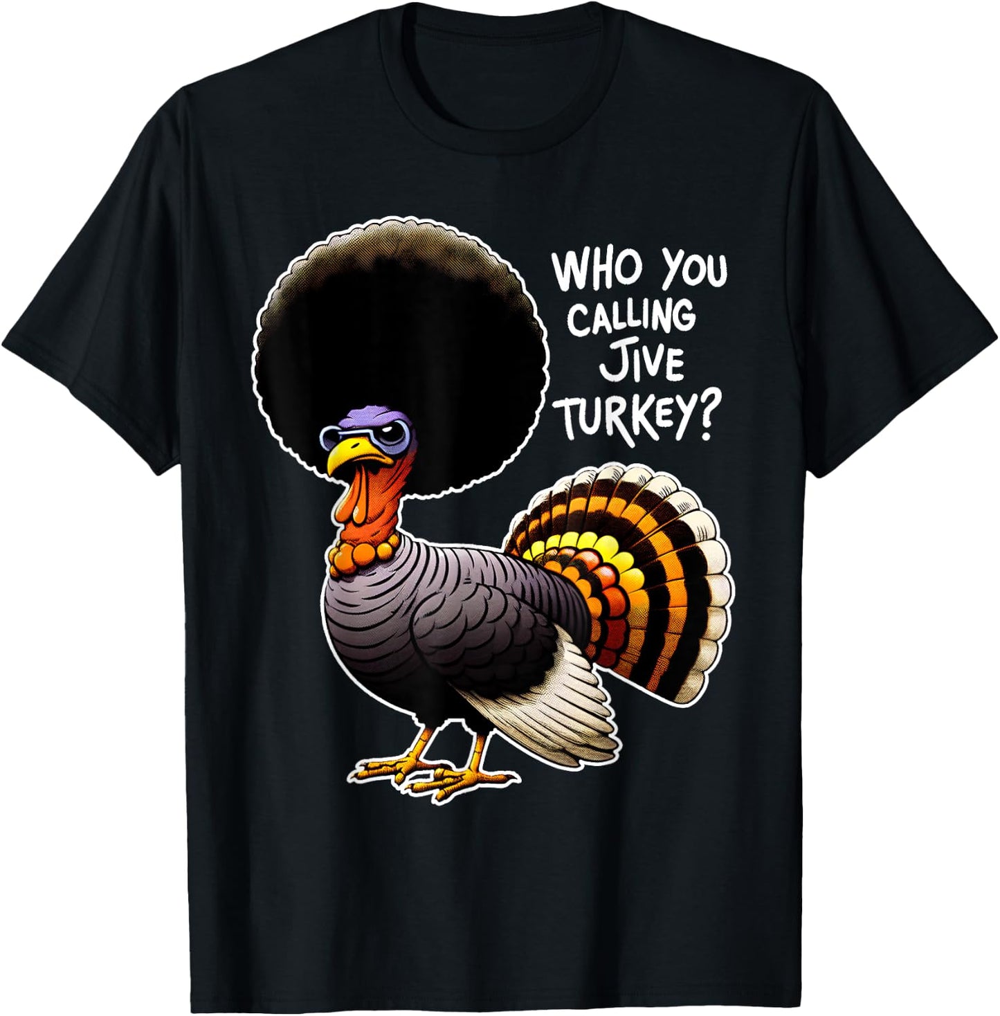 Who You Calling Jive Turkey? Funny Thanksgiving Humor Black Short Sleeve Classic Fit T-Shirt - T-Shirt | Black