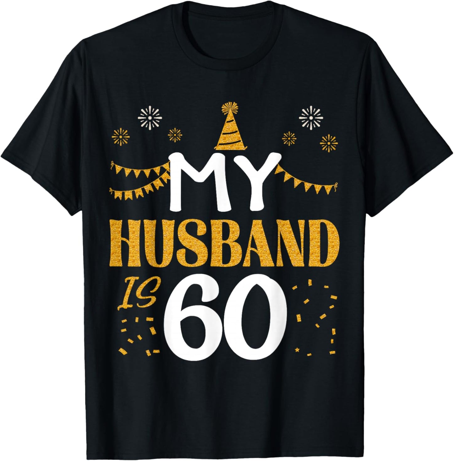 My Husband Is 60 60th Birthday 1965 60 Years Old Husband T-Shirt - T-Shirt | Black
