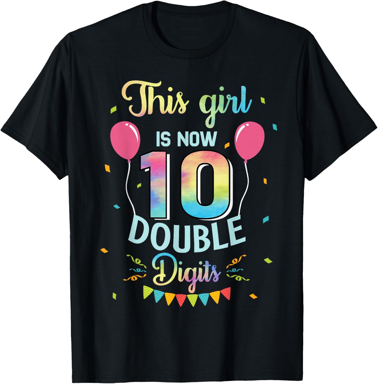 This Girl Is Now 10 Double Digits Shirt 10th Birthday Gifts T-Shirt - T-Shirt | Black