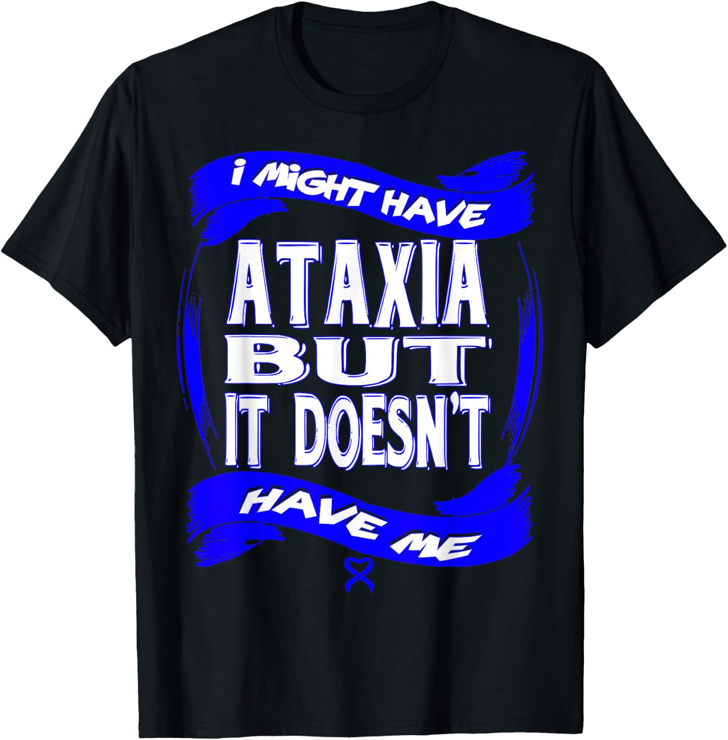 Ataxia Awareness T-Shirt - T-Shirt | Black