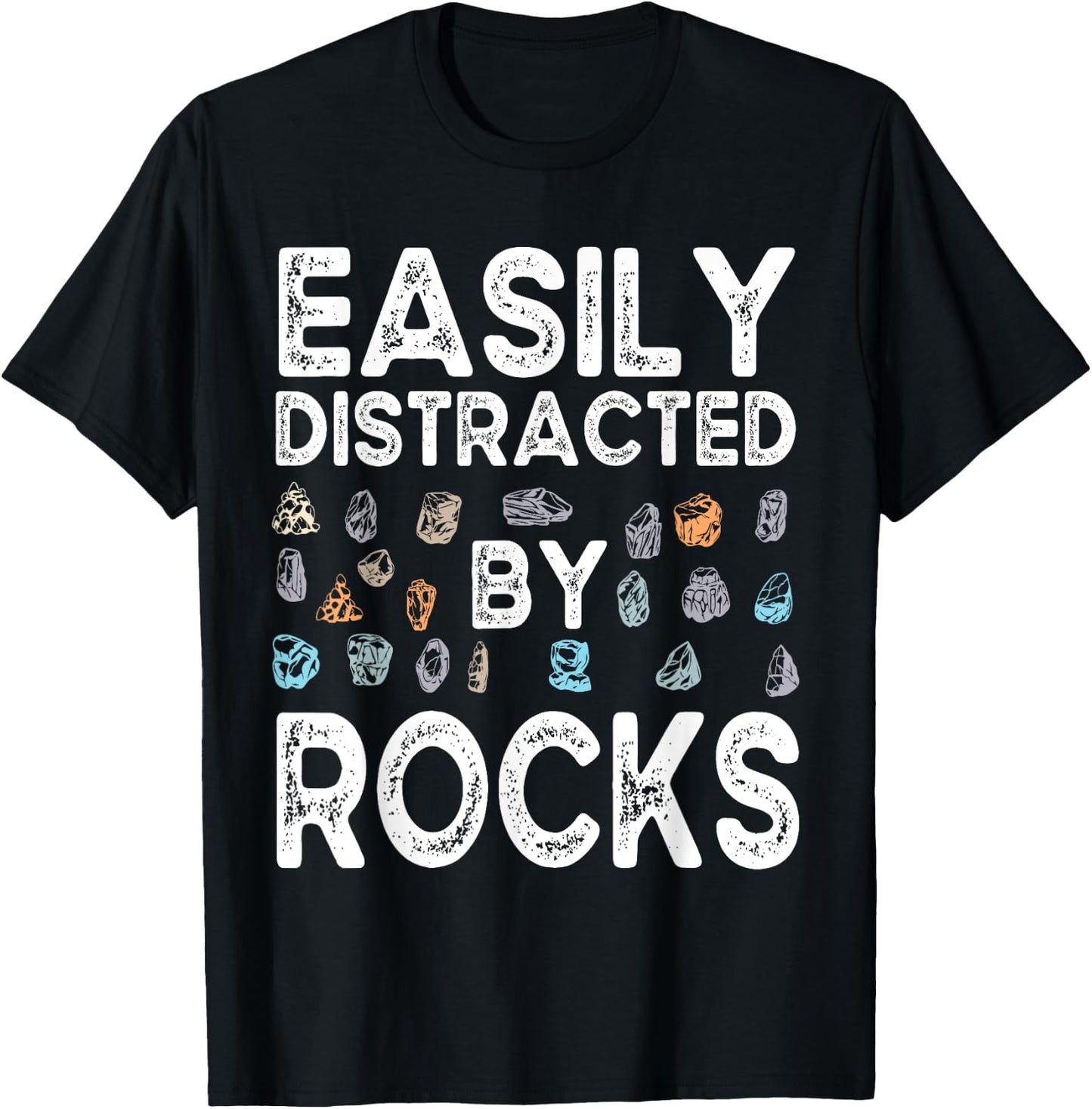 Easily Distracted By Rock Funny Vintage Rock Collector T-Shirt - T-Shirt | Black