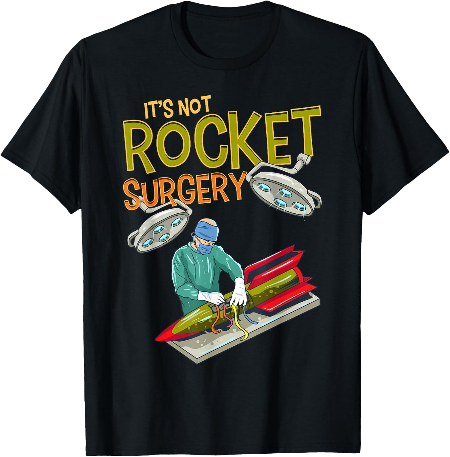 It is not rocket surgery, word game, surgeon, doctor gift T-Shirt - T-Shirt | Black