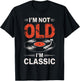 I'm Not Old I'm Classic Dad Music T-Shirt - T-Shirt | Black