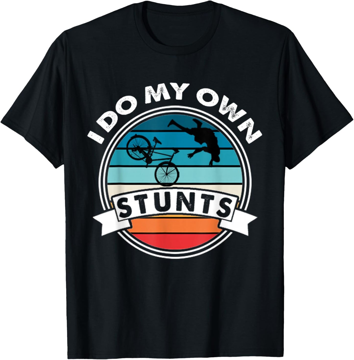I Do My Own Stunts Mountain Bike MTB Get Well Soon Gift T-Shirt - T-Shirt | Black