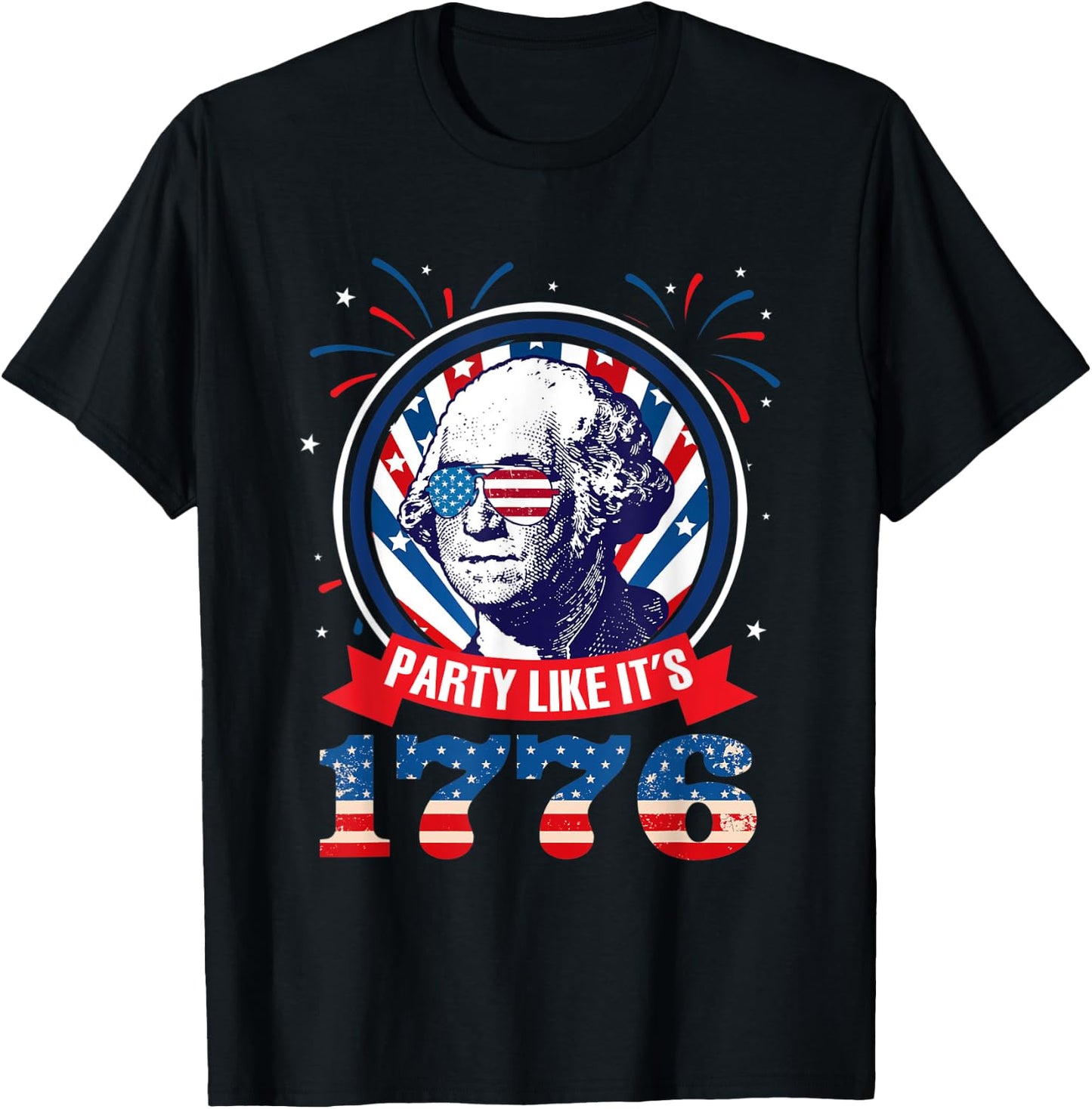 Party Like It Is 1776 4th of July George Washington T-Shirt - T-Shirt | Black