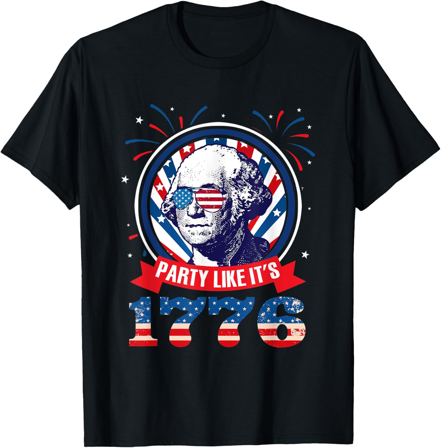 Party Like It Is 1776 4th of July George Washington T-Shirt - T-Shirt | Black