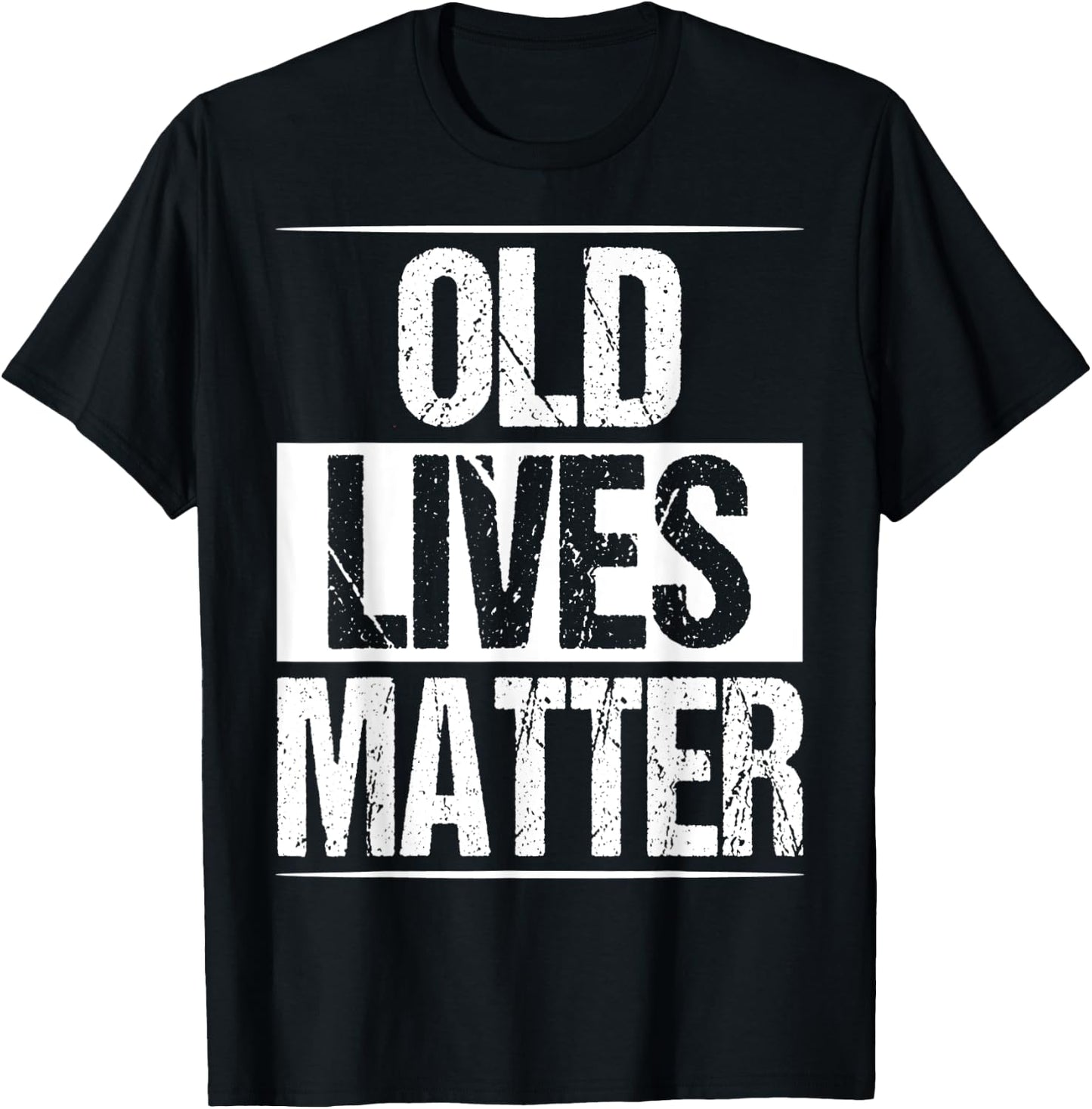 Old Lives Matter Senior Gag 40th 50th 60th 70 Birthday T-Shirt - T-Shirt | Black