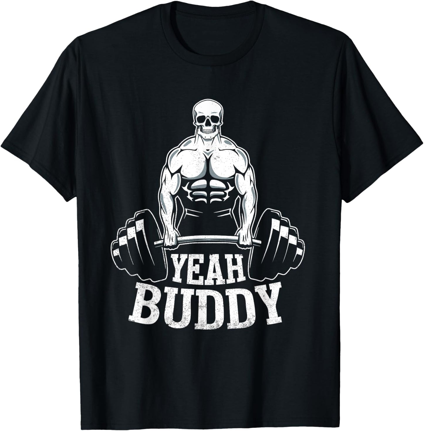 Yeah Buddy Novelty Weightlifting Fitness T-Shirt - T-Shirt | Black