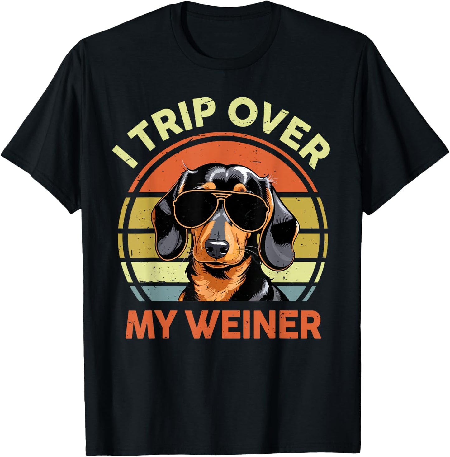 I Trip Over My Weiner Funny Dachshund Men Women Mom Dad T-Shirt - T-Shirt | Black