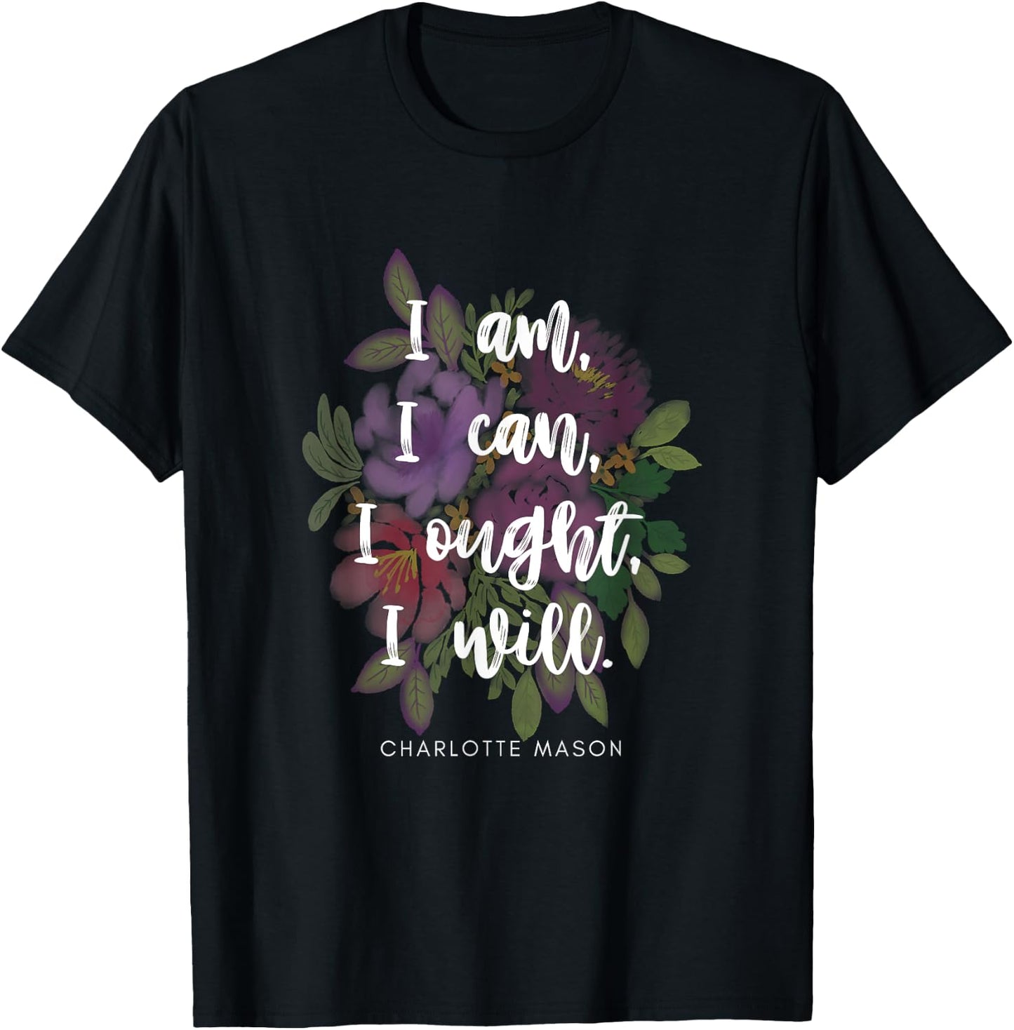 Cute Charlotte Mason quote with flowers T-Shirt - T-Shirt | Black