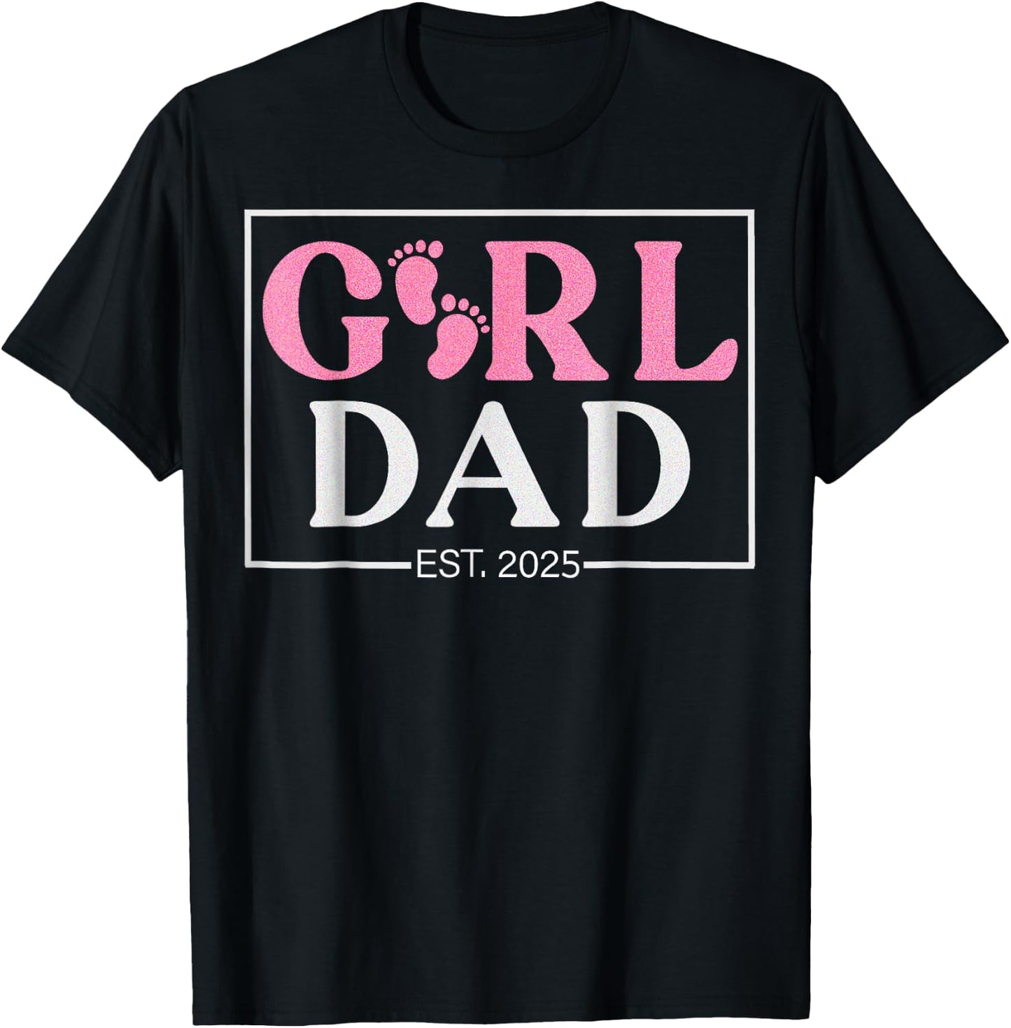 Dad Est. 2025 Logo New Dad Of Girl To Be 2025 Daddy T-Shirt - T-Shirt | Black