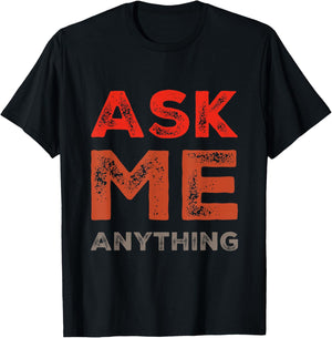 Funny Ask Me Anything Sarcastic Teacher Expert Response Quot T-Shirt - T-Shirt | Black