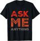 Funny Ask Me Anything Sarcastic Teacher Expert Response Quot T-Shirt - T-Shirt | Black