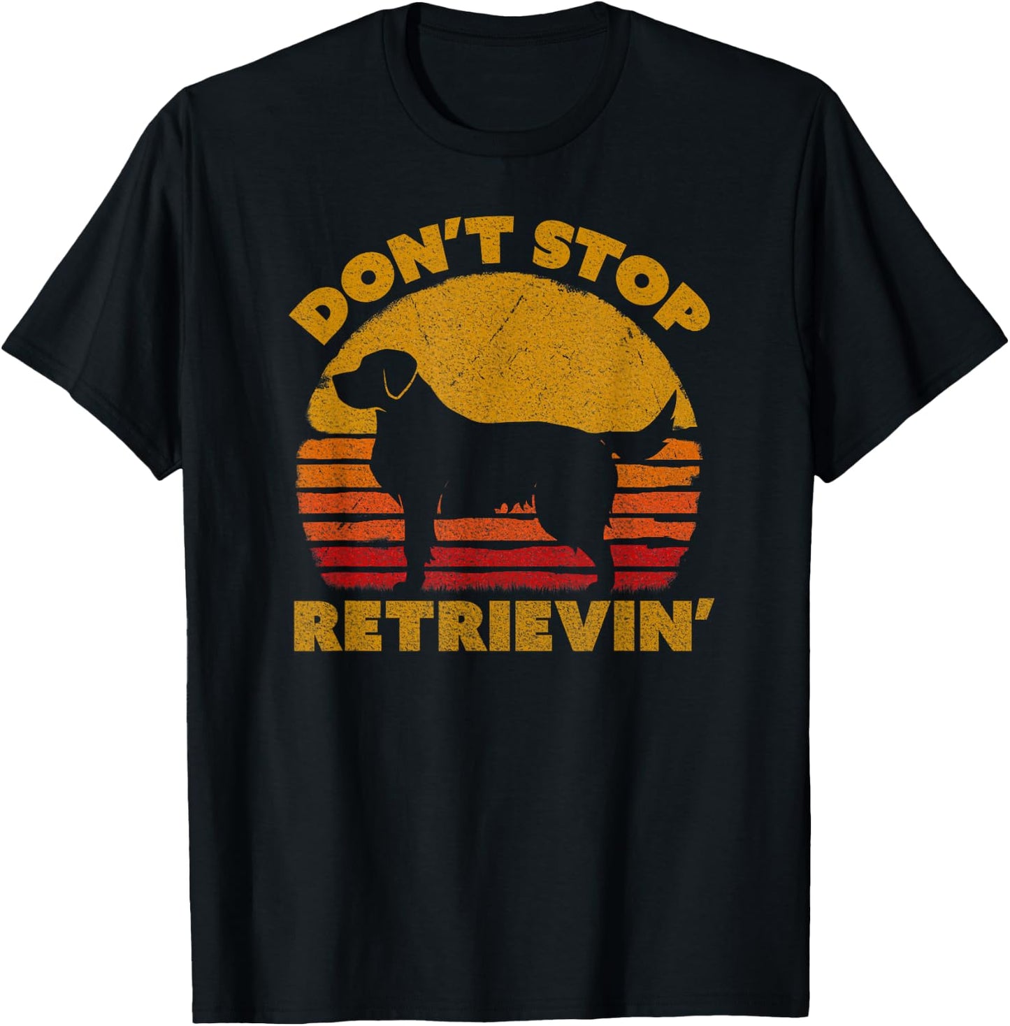 Don't Stop Retrieving Shirt. Retro Golden Retriever T-Shirt - T-Shirt | Black