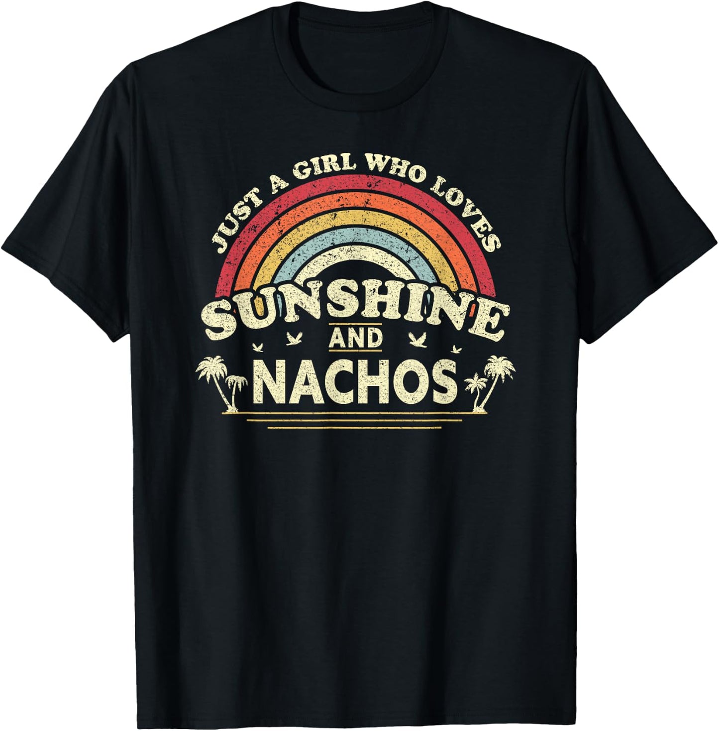 Nacho Shirt. Just A Girl Who Loves Sunshine And Nachos T-Shirt - T-Shirt | Black