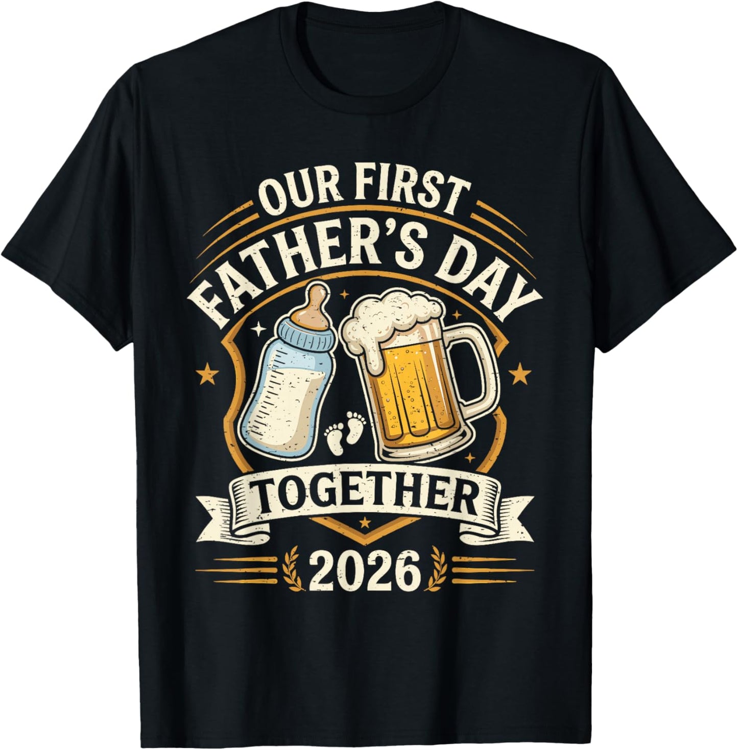 Our First Father's Day Together 2026 Funny New Dad Humor T-Shirt - T-Shirt | Black
