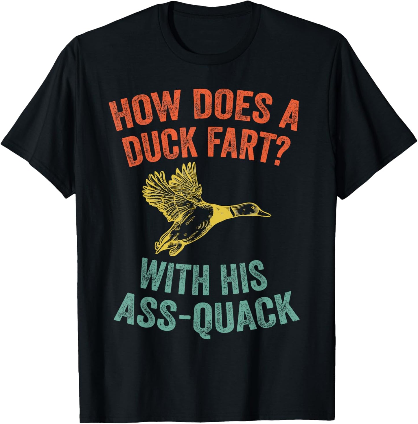 How Does a Duck Fart, Funny Duck for Hunters T-Shirt - T-Shirt | Black